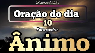 ORAÇÃO DO DIA 10 DE AGOSTO : PARA RECEBER ÂNIMO.