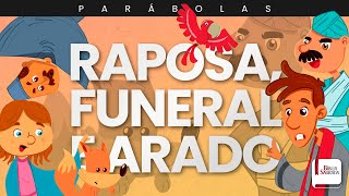 A Raposa, o Funeral e o Arado - Aplicativo da Bíblia