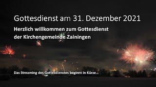 Gottesdienst am 31. Dezember 2021