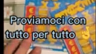 Gratta e vinci: tutto per tutto (10 biglietti) parte 1