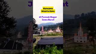 Wisata Baru di Daerah Puncak Bogor Jawa Barat