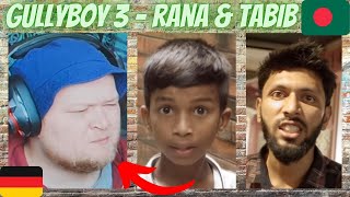 🇧🇩 Gully Boy Part 3 | Rana & Tabib | GERMAN Reaction | Bangla Rap