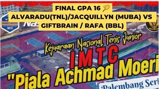 FINAL GPA 16 🎾Alvaradu(TNL)/Jacquillyn (Muba) vs Giftbrain / Rafa (BbL) IMTC PIALA Achmad Moerid PLB