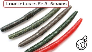 Lonely Lures Ep.3 - Senko Worms