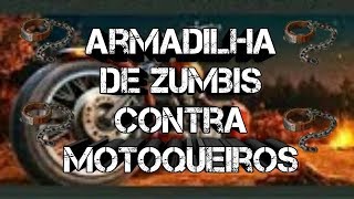 USEI A ARMADILHA ZUMBI CONTRA OS MOTOQUEIROS | VEJAM O QUE ACONTECEU !!!! LAST DAY ON EARTH