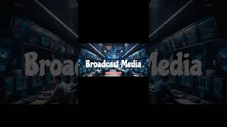 Broadcast Media: Reaching Millions Instantly