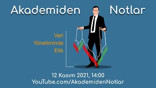 Akademiden Notlar 54: Veri Yönetiminde Etik