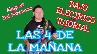 Las 4 de la Mañana - Alegres del Barranco (TABS Bajo Electrico Tutorial)