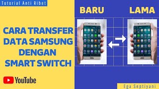 CARA TRANSFER DATA PONSEL ANDROID SAMSUNG KE SAMSUNG - SMART SWITCH