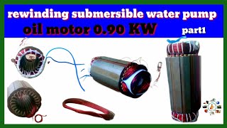 how to rewind submersible water pump 0.90 KW oil motor