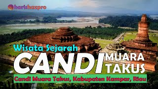 WISATA SEJARAH CANDI MUARA TAKUS DI KABUPATEN KAMPAR RIAU