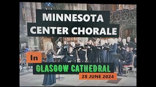 (Vol.20 No.04) - MINNESOTA CENTER CHORALE In GLASGOW CATHEDRAL - GLASGOW (s/uk) - 28 JUNE 2024