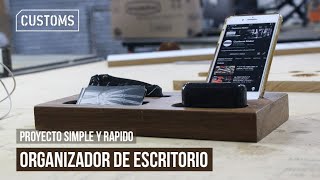 Proyecto fácil y rápido - Organizador de escritorio | CUSTOMS