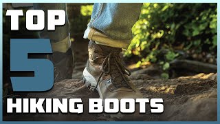 Top 5 Best Hiking Boots in 2024 | Reviews, Prices & Where to Buy