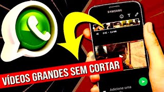 COMO ENVIAR COMPARTILHAR VÍDEOS LONGOS NO WHATSAPP