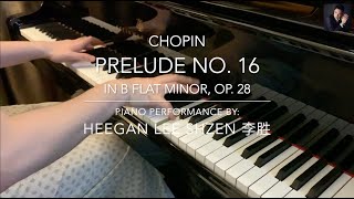 Chopin: Prelude No. 16, Op. 28 in B flat minor | Pianist: Heegan Lee Shzen 李胜 (Remastered 2024)