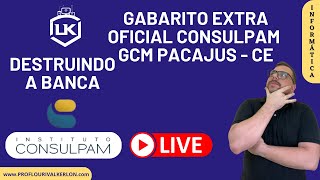 Gabarito Extra Oficial - GCM Pacajus/CE - Informática - Prof. Lourival Kerlon