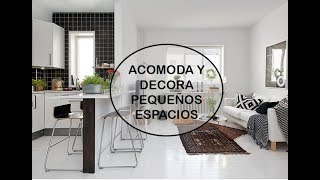 Acomoda y Decora Espacios Pequeños