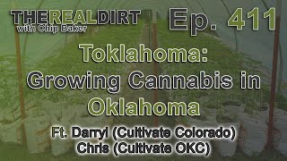 Toklahoma: Growing Legal Cannabis in Oklahoma [Ft. Darryl and Chris]