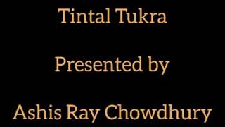 Tintal Tukra By Ashis Roychowdhury