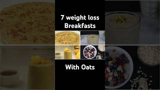 7 Weight Loss Breakfast with Oats #shorts #weightloss #healthyfood