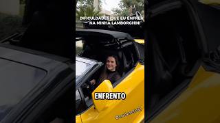 Ela passa dificuldade com uma lamborguini