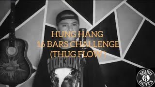 Thug Flow - HUNGHANG - 16 Bars RAP Challenge (DJ Medmessiah)