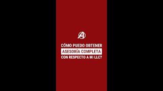 Cómo obtener ASESORÍA COMPLETA para mi LLC