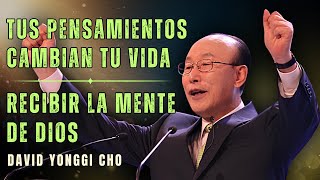 DAVID PAUL YONGGI CHO- TUS PENSAMIENTOS CAMBIAN TU VIDA, APRENDE A PENSAR COMO DIOS