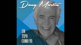 DANY MARTIN. Anuncio de su nuevo CD "UN TIPO COMO YO". 2017.