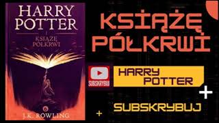 Harry Potter Audiobook PL i Książę Półkrwi Audiobook #audiobookpl | 3