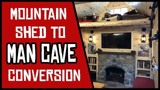 Mountain Shed to Man Cave Conversion