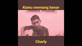 kamu memang benar ,charly  #shorts