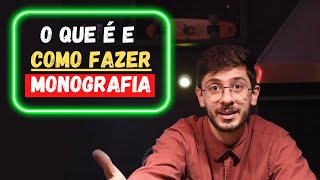 O Que É e Como Fazer a MONOGRAFIA: Aula de Ouro!