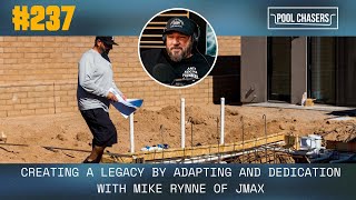 EP237: Creating a Legacy by Adapting and Dedication with Mike Rynne of JMax