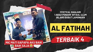 TERBAIK 4 AL FATIHAH (SANTRI SELEKO) FESTIVAL BANJARI 1 ABAD PONDOK IHYAUL ULUM GILANG LAMONGAN