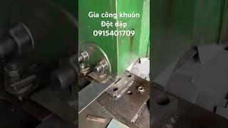 Gia công khuôn đột dập #maydotdap #khuondotdap #shorts