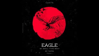 [FREE] NY DRILL TYPE BEAT  "EAGLE" (PROD BY.COSTA)