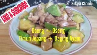 Resep / Cara Bikin """" Oseng ~ oseng Timun Jepang + Daging Ayam """" Chinese food