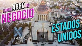 CDMX abre tu negocio en Estados Unidos.