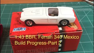 BBR 1:43, Ferrari 340 Mexico - Build Progress - Part 2