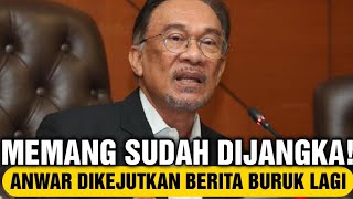 MEMANG SUDAH DIJANGKA ‼️ ANWAR TERIMA BERITA BURUK TERGEMPAR