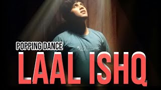 Laal Ishq | Popping Dance | Raamleela | Vipin Lactrix