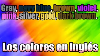 Los colores en  inglés PARTE 2 (con PRONUNCIACIÓN)