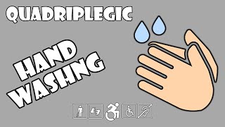 Washing Hands - How To | Quadriplegic (C5,C6,C7)