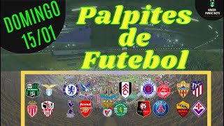 PALPITES DE APOSTAS DE FUTEBOL PARA O DIA 15/01/2023 (DOMINGO)!!! CONFIRA AGORA MESMO!