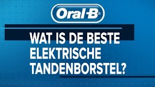 Oral-B | Wat Is De Beste Elektrische Tandenborstel?