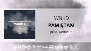 WNKD - PAMIĘTAM                                       (prod. DefBeats)