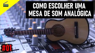 🎬 Como escolher uma mesa de som analógica #01