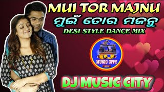 MUI TOR MAJNU [ DESI STYLE DANCE MIX ] DANCE NUMBER DJ DILLIP X DJ ASHUTOSH || DJ MUSIC CITY❤